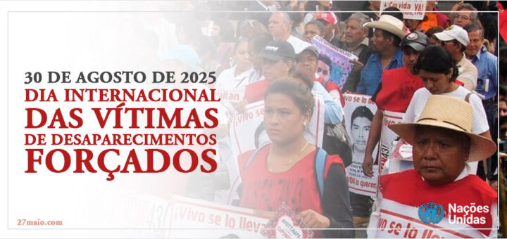 30 de Agosto 2025 - Dia Internacional das Vítimas de Desaparecimentos Forçados