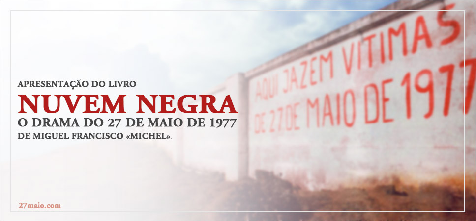Apresentação do livro ‘Nuvem Negra – O Drama do 27 de Maio de 1977
