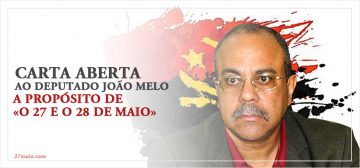 Carta aberta ao deputado João Melo. A propósito de «O 27 e o 28 de Maio»
