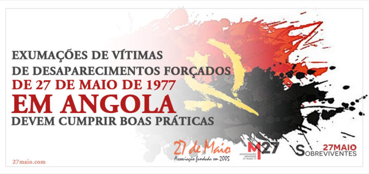Exumações de vítimas de desaparecimentos forçados de 27 de maio de 1977 em Angola devem cumprir boas práticas