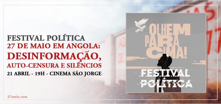 Festival Política - 27 de maio em Angola: desinformação, auto-censura e silêncios