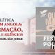 Festival Política - 27 de maio em Angola: desinformação, auto-censura e silêncios