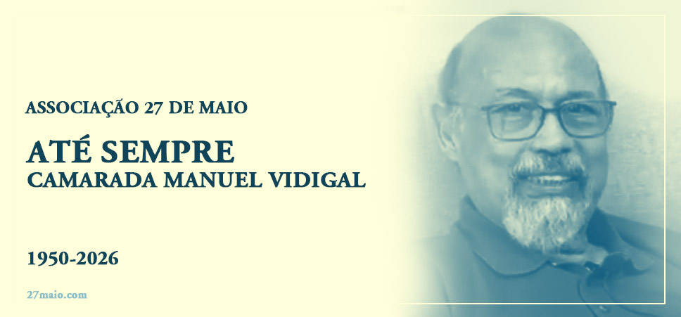 Até Sempre Camarada Manuel Vidigal