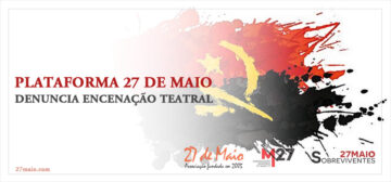 Plataforma 27 de Maio denuncia encenação teatral