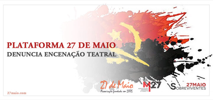 Plataforma 27 de Maio denuncia encenação teatral
