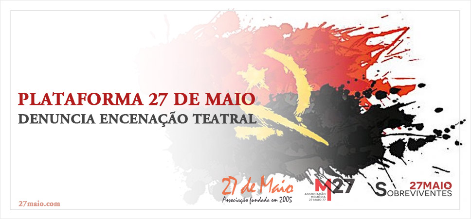 Plataforma 27 de Maio denuncia encenação teatral