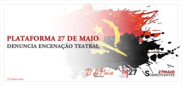 Plataforma 27 de Maio denuncia encenação teatral