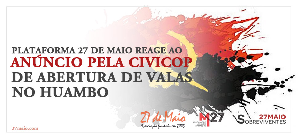 Plataforma 27 de Maio reage ao anúncio pela CIVICOP de abertura de valas no Huambo.