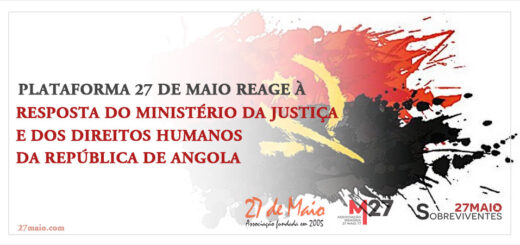 Plataforma 27 de Maio reage à resposta do Ministério da Justiça e dos Direitos Humanos da República de Angola