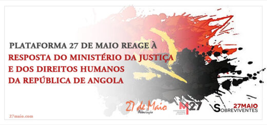 Plataforma 27 de Maio reage à resposta do Ministério da Justiça e dos Direitos Humanos da República de Angola