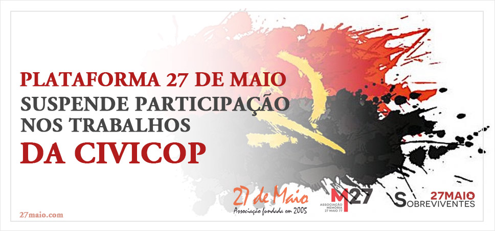 Plataforma 27 de Maio suspende participação nos trabalhos da CIVICOP